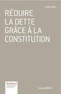 Réduire la dette grâce à la Constitution : créer une règle budgétaire en France