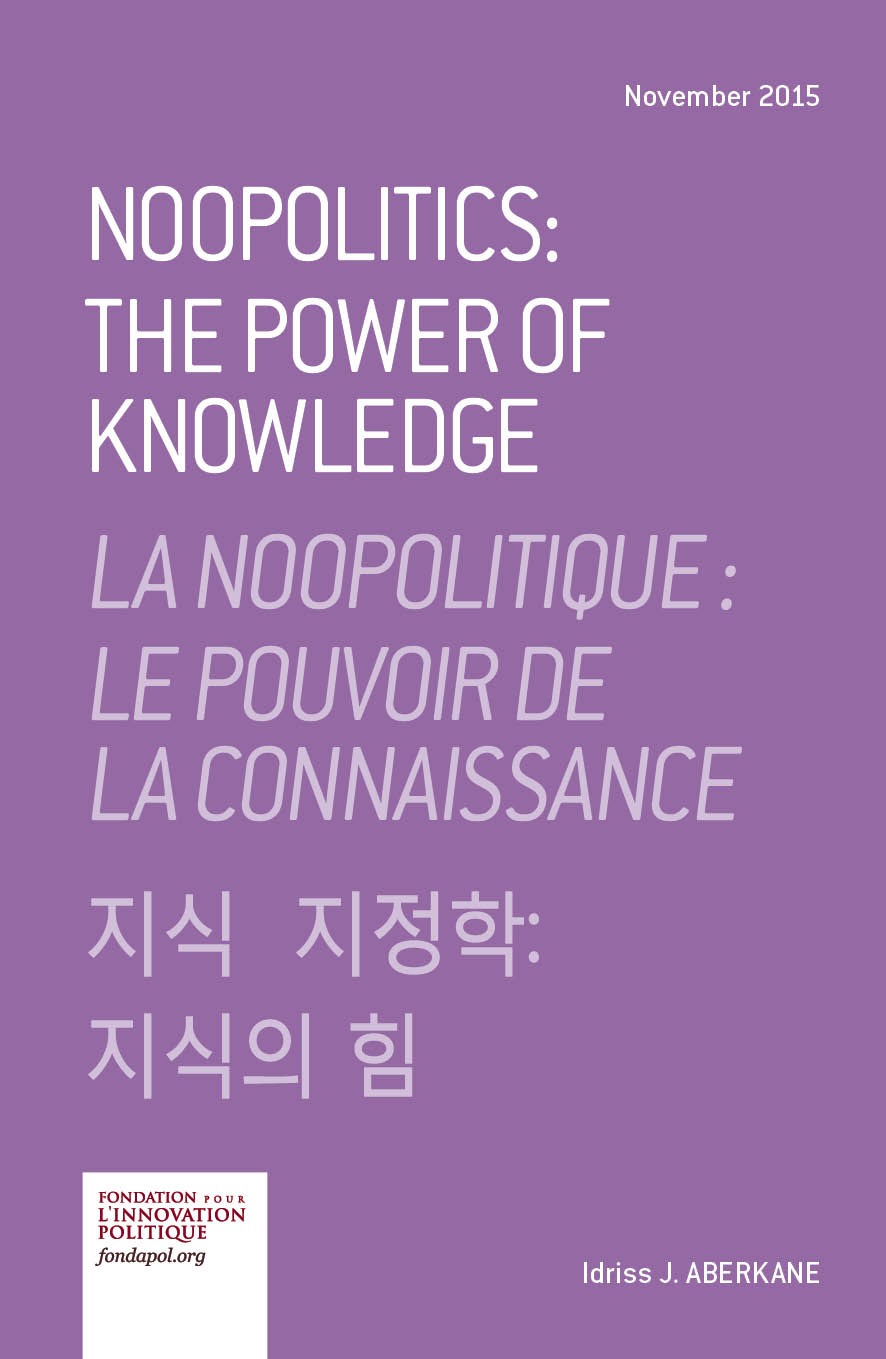Noopolitics: The Power of Knowledge - Fondapol