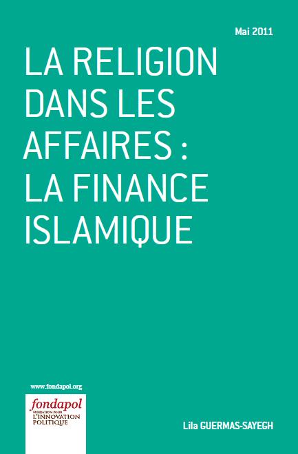 la religion dans les affaires la finance islamique fondapol