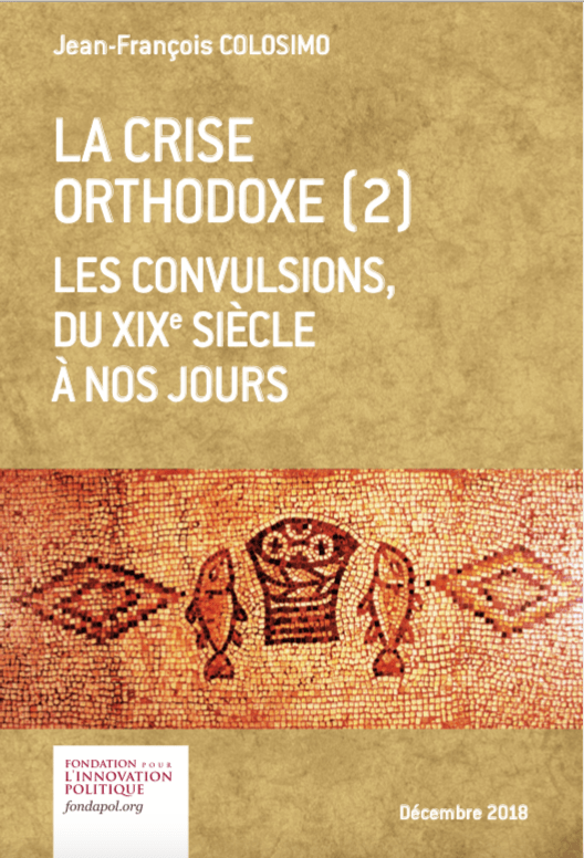 La crise orthodoxe (2) les convulsions, du XIXème siècle à nos jours