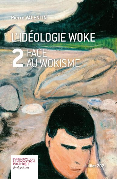 L'idéologie woke. Anatomie du wokisme (1) - Fondapol